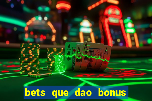 bets que dao bonus no cadastro sem deposito